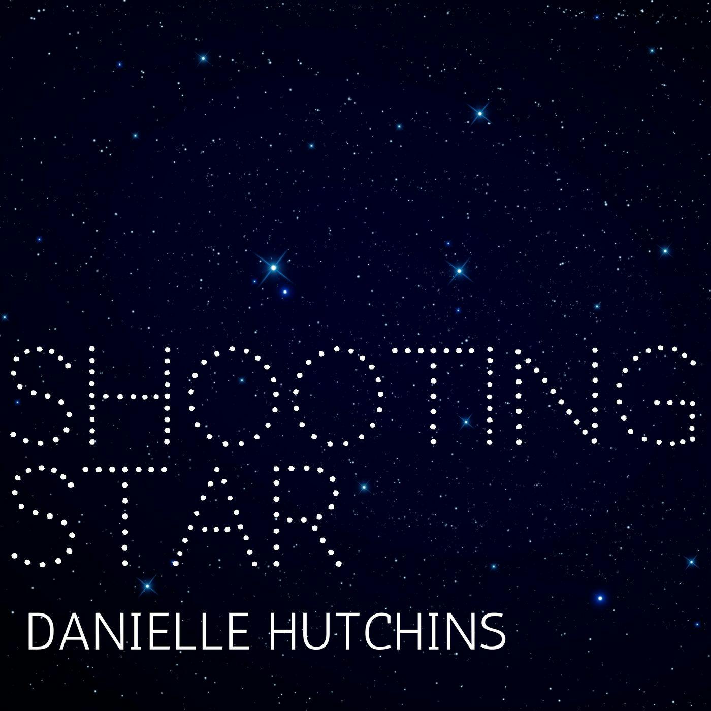 Danielle Hutchins - Shooting Star Official Music Video Banner Image