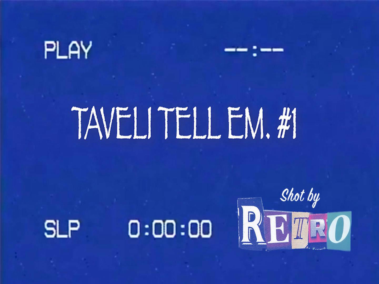 Taveli Tell Em EP. 1  Banner Image