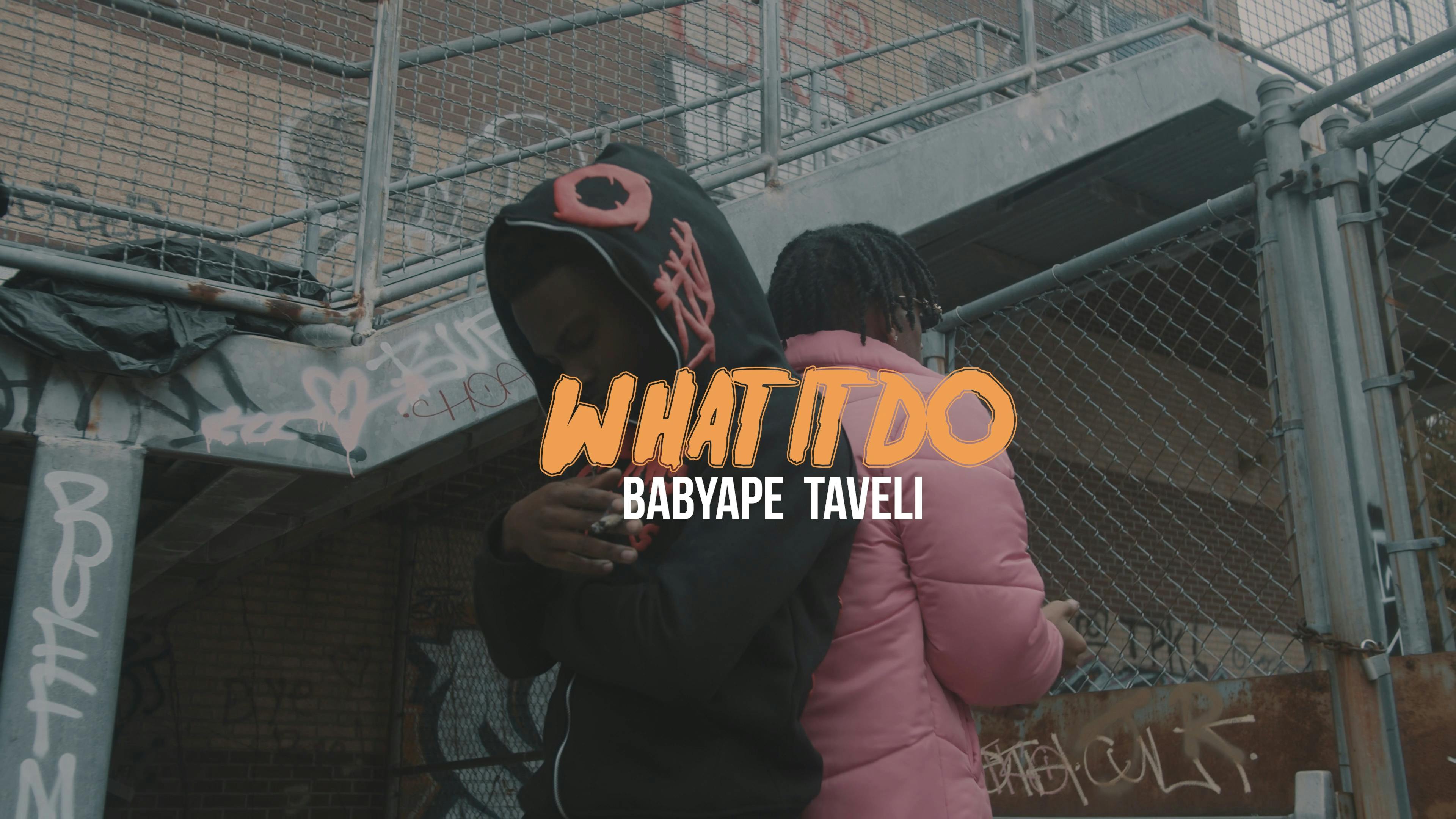 BabyApe & Taveli - What It Do (Official Music Video) Banner Image